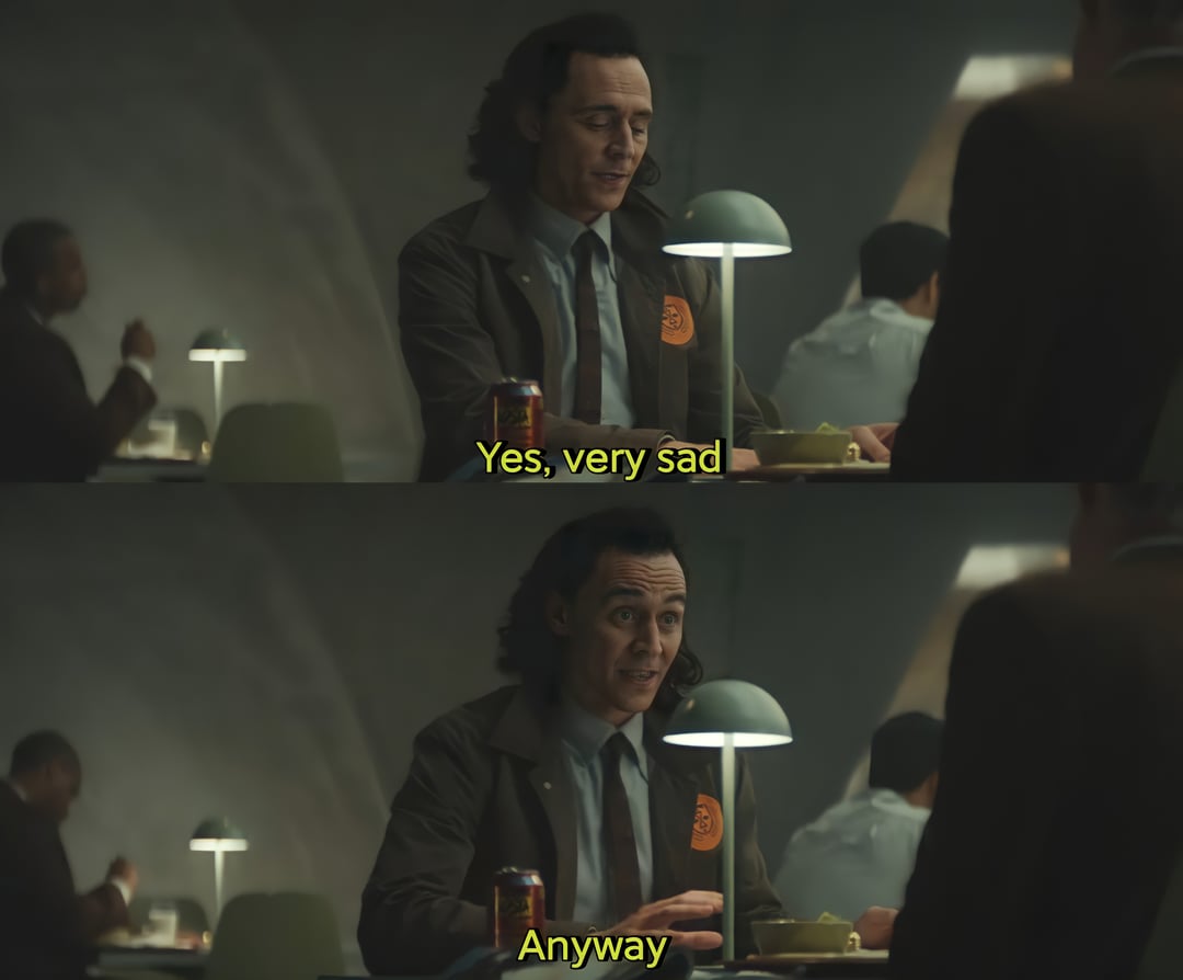 Loki yes very sad anyway Blank Meme Template