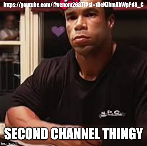 Kevin Levrone | https://youtube.com/@venom26877?si=tDcNZhmAbWpPd8_C; SECOND CHANNEL THINGY | image tagged in kevin levrone | made w/ Imgflip meme maker