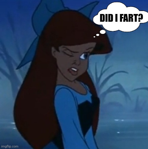 What if Ariel farts? | DID I FART? | image tagged in ariel disgusted | made w/ Imgflip meme maker