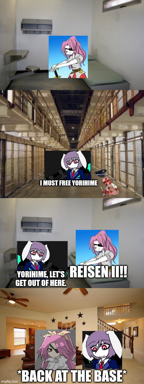 Reisen II Saves Yorihime from prison | I MUST FREE YORIHIME; REISEN II!! YORIHIME, LET'S GET OUT OF HERE. *BACK AT THE BASE* | image tagged in prison cell inside,prison,living room ceiling fans | made w/ Imgflip meme maker