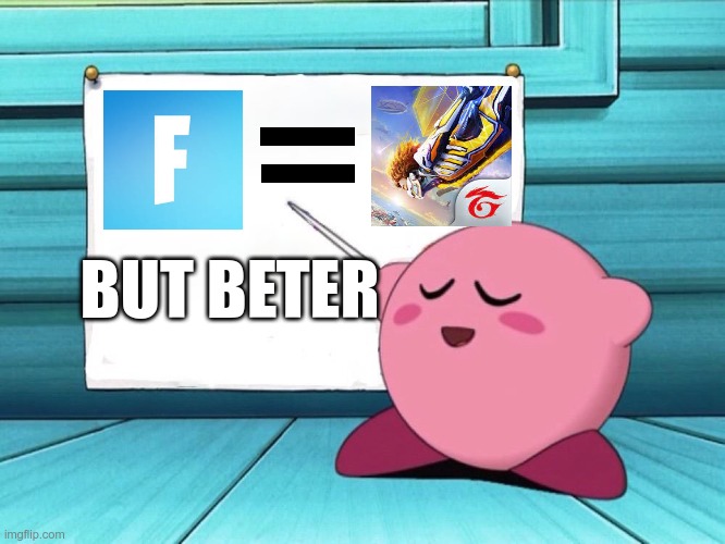 fortnite is beter | BUT BETER | image tagged in kirby sign | made w/ Imgflip meme maker