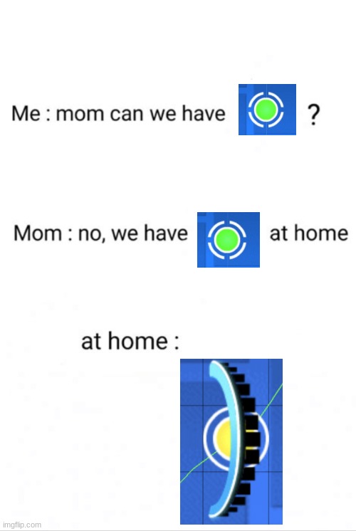 GREEN ORB | image tagged in can we have no we have at home at home,geometry dash | made w/ Imgflip meme maker