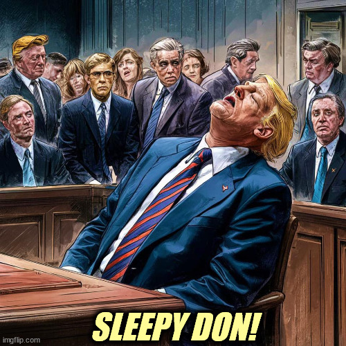 It's Siesta Time! | SLEEPY DON! | image tagged in sleepy donald trump in his courtroom serenade,trump,sleepy,old,ancient,elderly | made w/ Imgflip meme maker