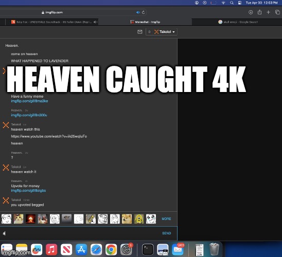 HEAVEN CAUGHT 4K | made w/ Imgflip meme maker