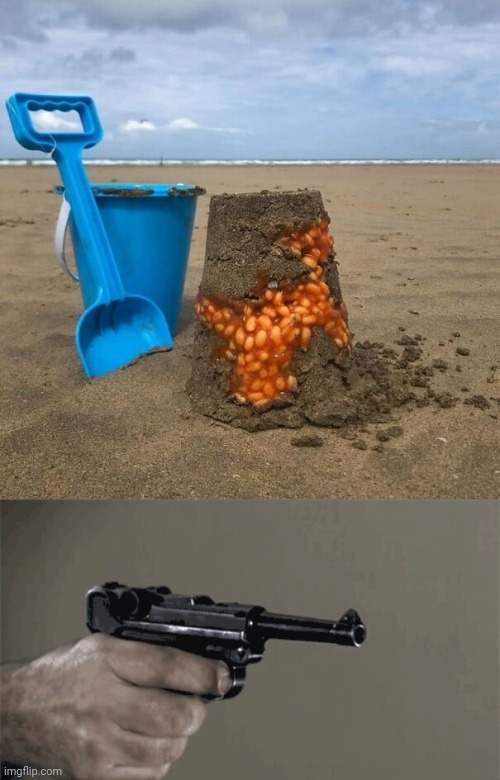 Bean Sand | image tagged in gunshot,beans,bean,sand,cursed image,memes | made w/ Imgflip meme maker