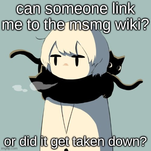 link bro | can someone link me to the msmg wiki? or did it get taken down? | image tagged in avogado6 | made w/ Imgflip meme maker
