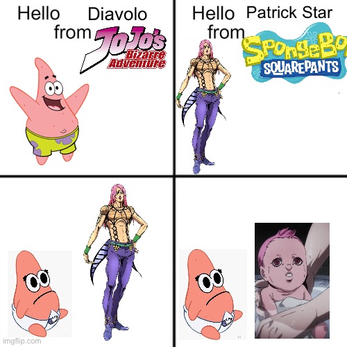 De-aged | Patrick Star; Diavolo | image tagged in hello person from | made w/ Imgflip meme maker