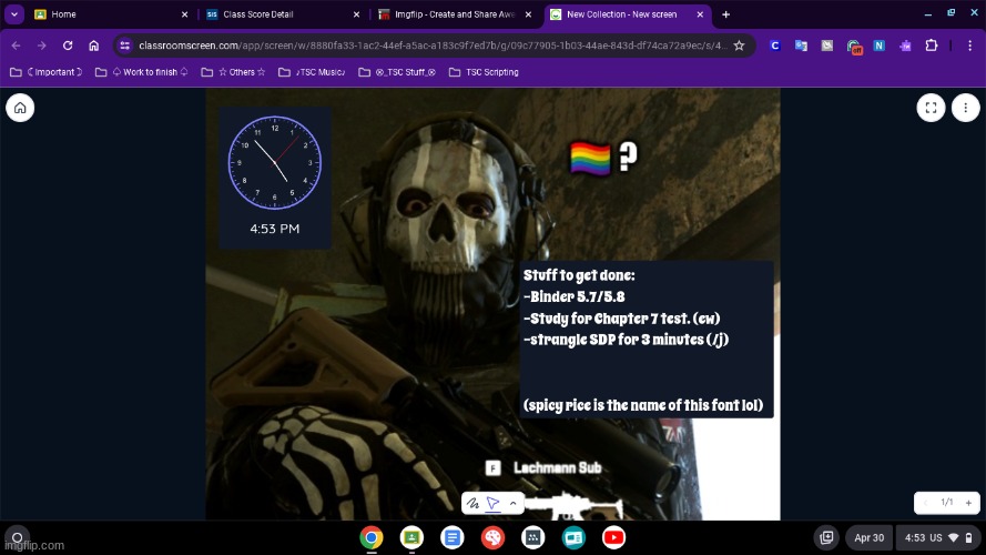 ah yes. homework screen, my beloved. | made w/ Imgflip meme maker