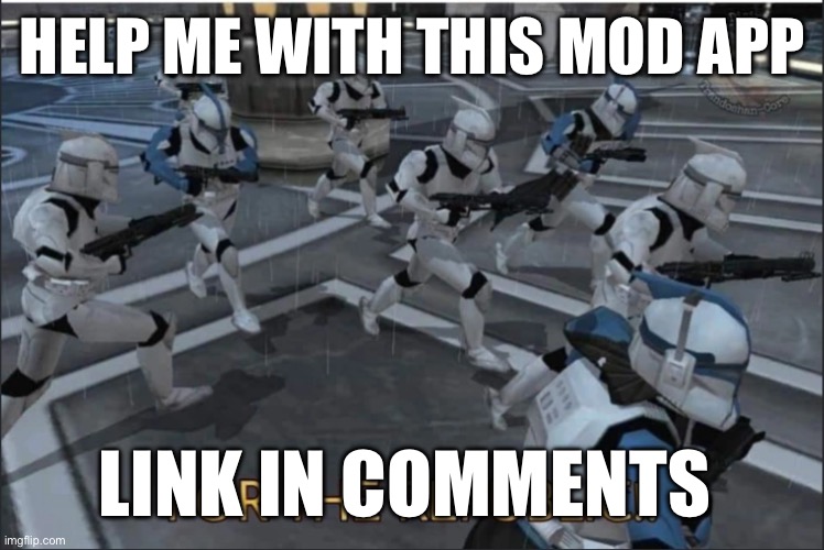 For the Republic | HELP ME WITH THIS MOD APP; LINK IN COMMENTS | image tagged in for the republic | made w/ Imgflip meme maker