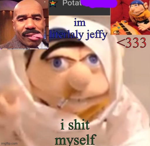 i love this temp sm ion even like sml anymore but keirmkskkf | im literlaly jeffy; <333; i shit myself | image tagged in potatorabbit announcement template | made w/ Imgflip meme maker