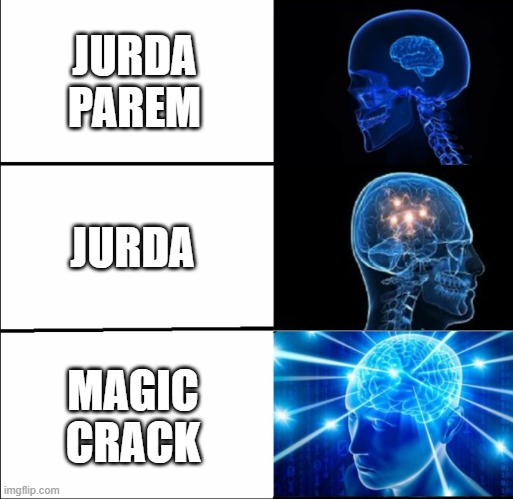 technically I'm not wrong | JURDA PAREM; JURDA; MAGIC CRACK | image tagged in galaxy brain 3 brains,fandom | made w/ Imgflip meme maker