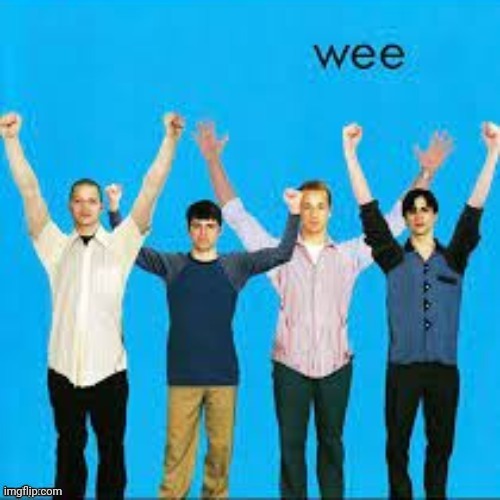 Wee | image tagged in wee | made w/ Imgflip meme maker