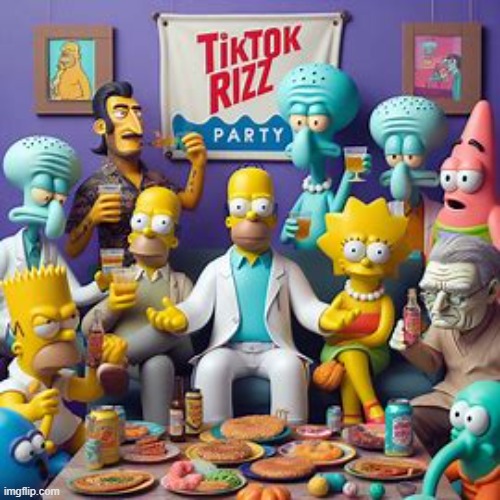 no wae its the tik tok rizz party !! | image tagged in memes,funny,gifs,shitpost,ai generated,the simpsons | made w/ Imgflip meme maker
