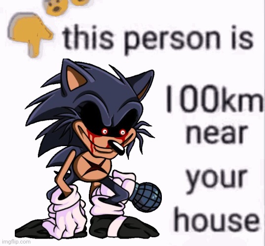 Repost | image tagged in this person is 100 km near your house | made w/ Imgflip meme maker