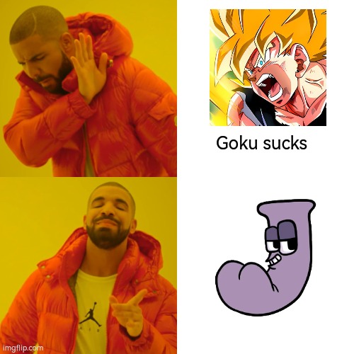 Drake Hotline Bling Meme | Goku sucks | image tagged in memes,drake hotline bling | made w/ Imgflip meme maker