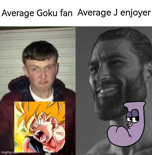 Average Fan vs Average Enjoyer | Average J enjoyer; Average Goku fan | image tagged in average fan vs average enjoyer | made w/ Imgflip meme maker