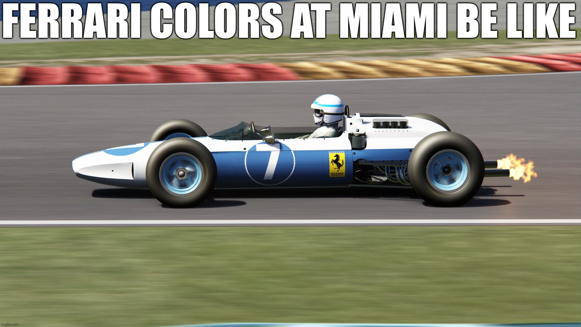 FERRARI COLORS AT MIAMI BE LIKE | image tagged in formula 1,miami,ferrari,blue,sponsor | made w/ Imgflip meme maker