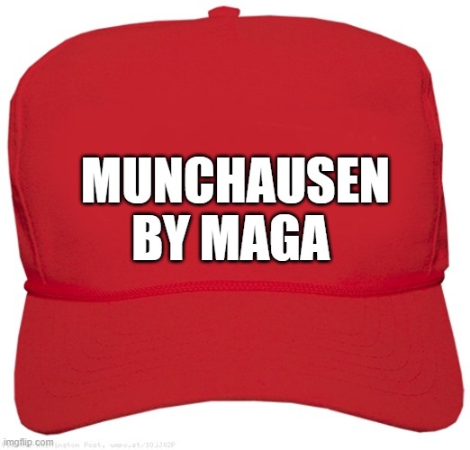 blank red MAGA FAKE SYMPTOMS hat | MUNCHAUSEN
BY MAGA | image tagged in blank red maga hat,dictator,commie,fascist,donald trump approves,putin cheers | made w/ Imgflip meme maker