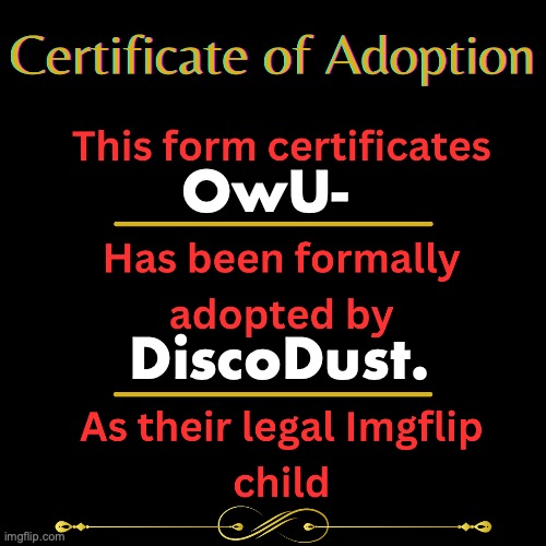 hej | OwU-; DiscoDust. | image tagged in adoption form | made w/ Imgflip meme maker