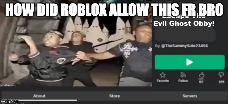 Offensive memes ylyl 4 | HOW DID ROBLOX ALLOW THIS FR BRO | image tagged in funny memes,offensive | made w/ Imgflip meme maker