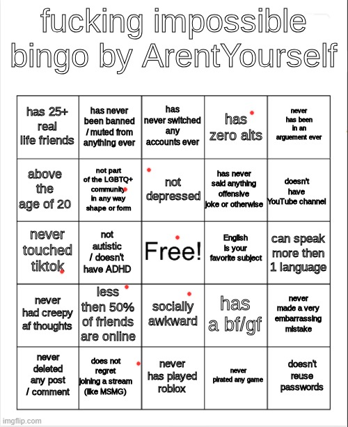 real | image tagged in fucking impossible bingo | made w/ Imgflip meme maker