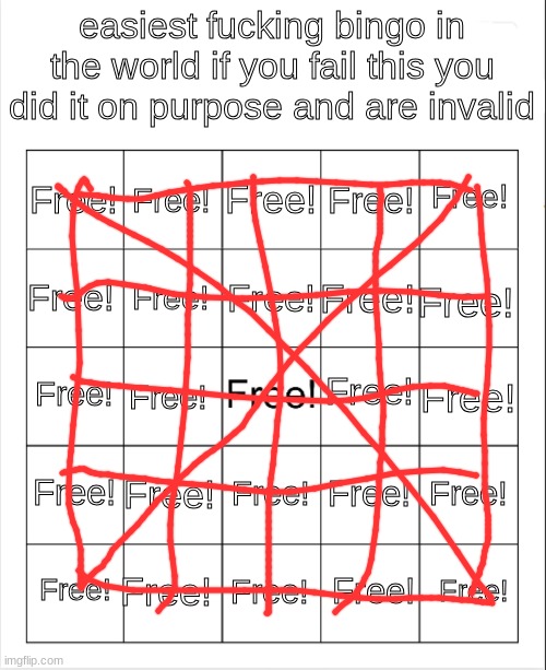 easiest fucking bingo in the world if you fail this you did it o | image tagged in easiest fucking bingo in the world if you fail this you did it o | made w/ Imgflip meme maker