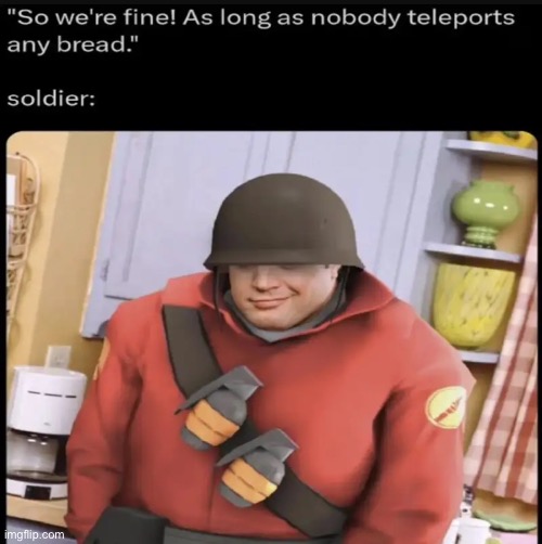 Soldier: | image tagged in soldier,tf2 | made w/ Imgflip meme maker