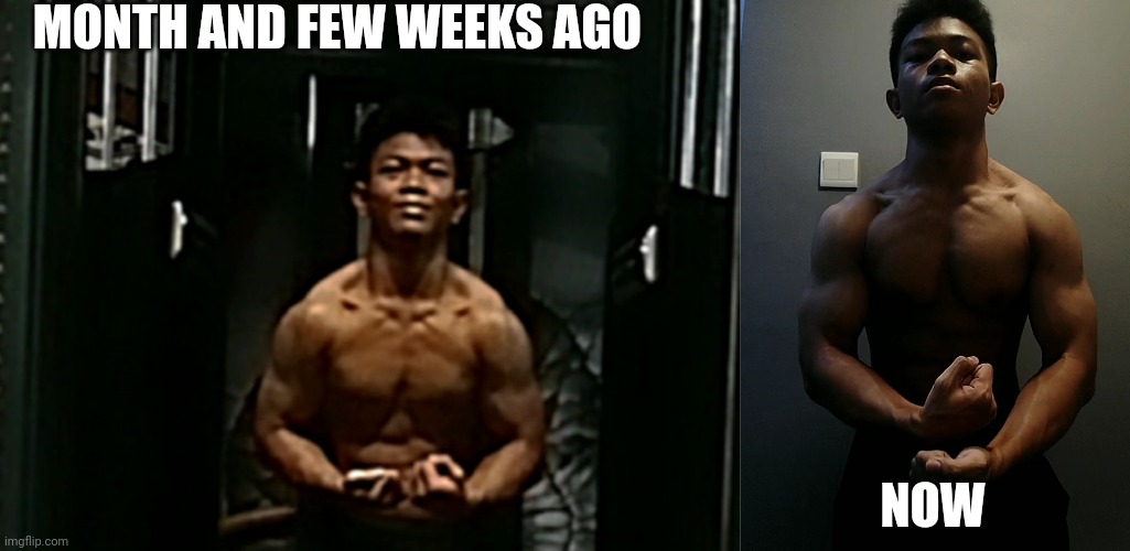 i slightly gained some bodyfat, also different lighting | MONTH AND FEW WEEKS AGO; NOW | made w/ Imgflip meme maker