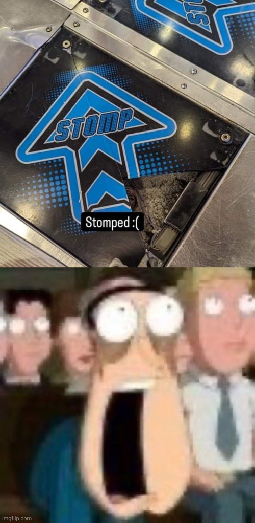 STOMPED | image tagged in quagmire gasp,stomp,ground,you had one job,memes,floor | made w/ Imgflip meme maker