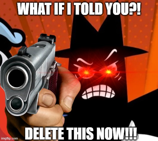 faker delete this (free to use) | WHAT IF I TOLD YOU?! DELETE THIS NOW!!! | image tagged in faker,jackbox,delete this,jackbox games,fakin it | made w/ Imgflip meme maker