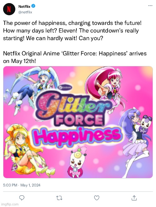 Guys wake up another one just dropped :O | image tagged in netflix,precure,happiness charge precure,glitter force | made w/ Imgflip meme maker