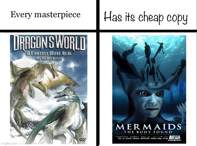 Every masterpiece has its cheap copy | image tagged in every masterpiece has its cheap copy,memes,funny memes,shitpost,lol | made w/ Imgflip meme maker