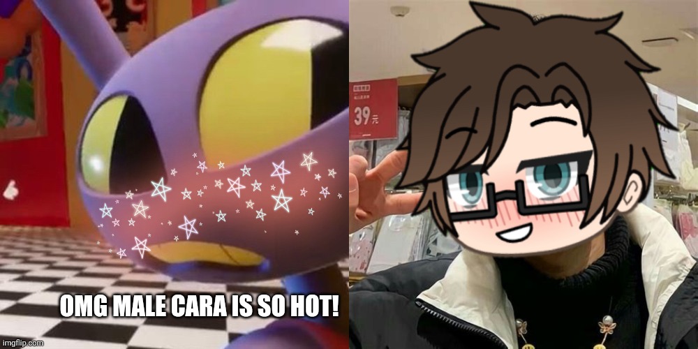 Jax from TADC (The Amazing Digital Circus) just complimented Male Cara | OMG MALE CARA IS SO HOT! | image tagged in pop up school 2,pus2,x is for x,male cara,jax | made w/ Imgflip meme maker