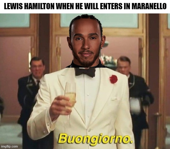 2025 will be a interesting year | LEWIS HAMILTON WHEN HE WILL ENTERS IN MARANELLO | image tagged in formula 1,f1,ferrari,lewis hamilton | made w/ Imgflip meme maker