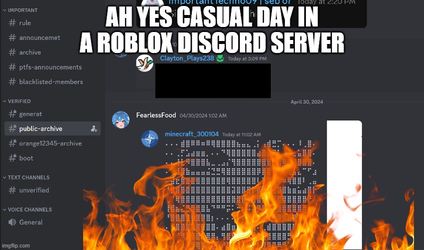 AH YES CASUAL DAY IN A ROBLOX DISCORD SERVER | made w/ Imgflip meme maker