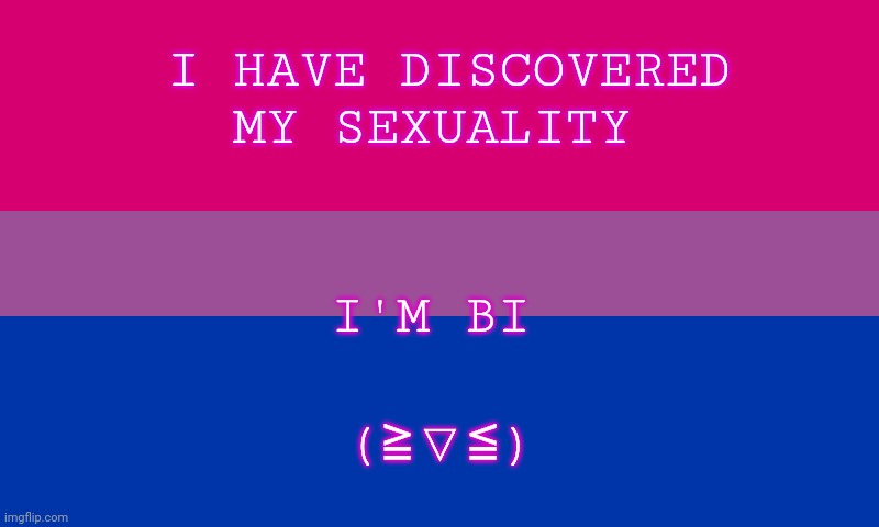 (⁠.⁠ ⁠❛⁠ ⁠ᴗ⁠ ⁠❛⁠.⁠) | I HAVE DISCOVERED MY SEXUALITY; I'M BI; (⁠≧⁠▽⁠≦⁠) | image tagged in bi flag | made w/ Imgflip meme maker