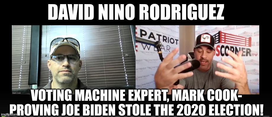David Nino Rodriguez: Voting Machine Expert, Mark Cook- Proving Joe Biden Stole the 2020 Election! (Video) 