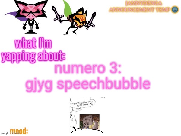 announcement temp bcuz why not | numero 3:
gjyg speechbubble | image tagged in announcement temp bcuz why not | made w/ Imgflip meme maker