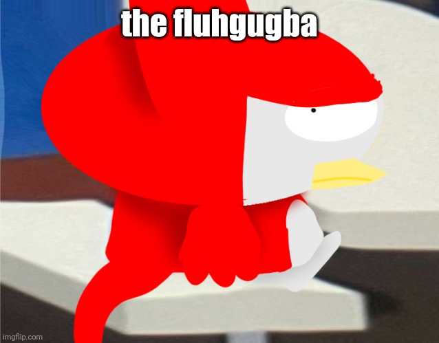 bro is staring at you | the fluhgugba | image tagged in bro is staring at you | made w/ Imgflip meme maker