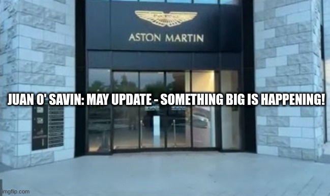 Juan O' Savin: May Update - Something BIG is Happening! (Video) 
