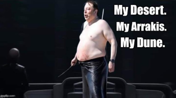 Baron Musk | image tagged in dune | made w/ Imgflip meme maker