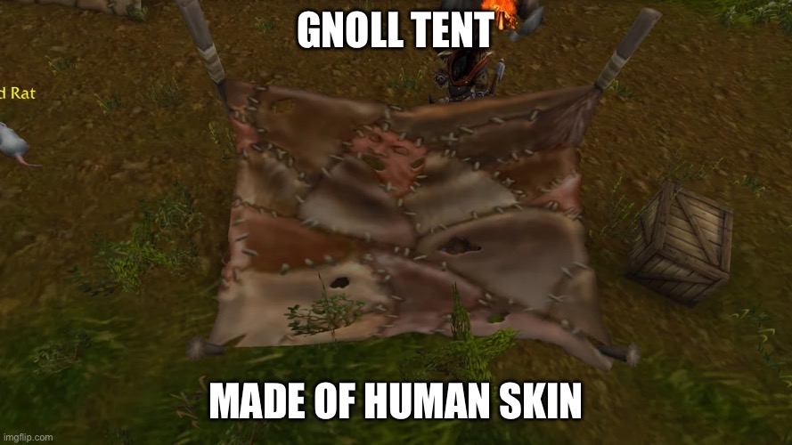Gnoll tent | GNOLL TENT; MADE OF HUMAN SKIN | image tagged in gnoll,tent,skin | made w/ Imgflip meme maker