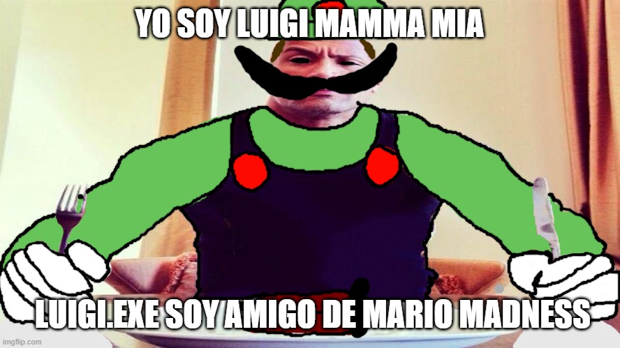 Mr L eating Mario's Corpse | YO SOY LUIGI MAMMA MIA LUIGI.EXE SOY AMIGO DE MARIO MADNESS | image tagged in mr l eating mario's corpse | made w/ Imgflip meme maker