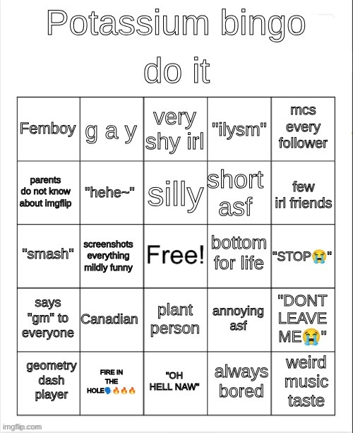 DO IT | image tagged in potassium bingo | made w/ Imgflip meme maker