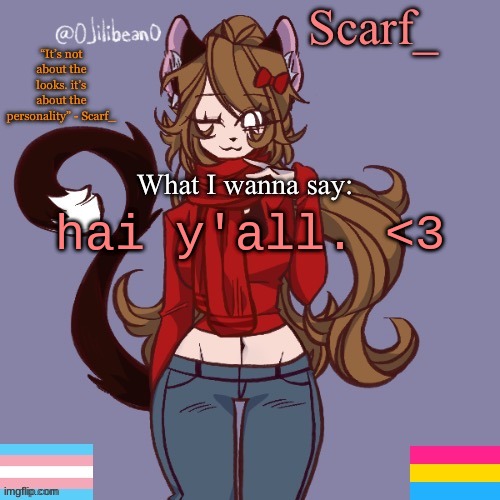 Scarf_ Announcement Template | hai y'all. <3 | image tagged in scarf_ announcement template | made w/ Imgflip meme maker