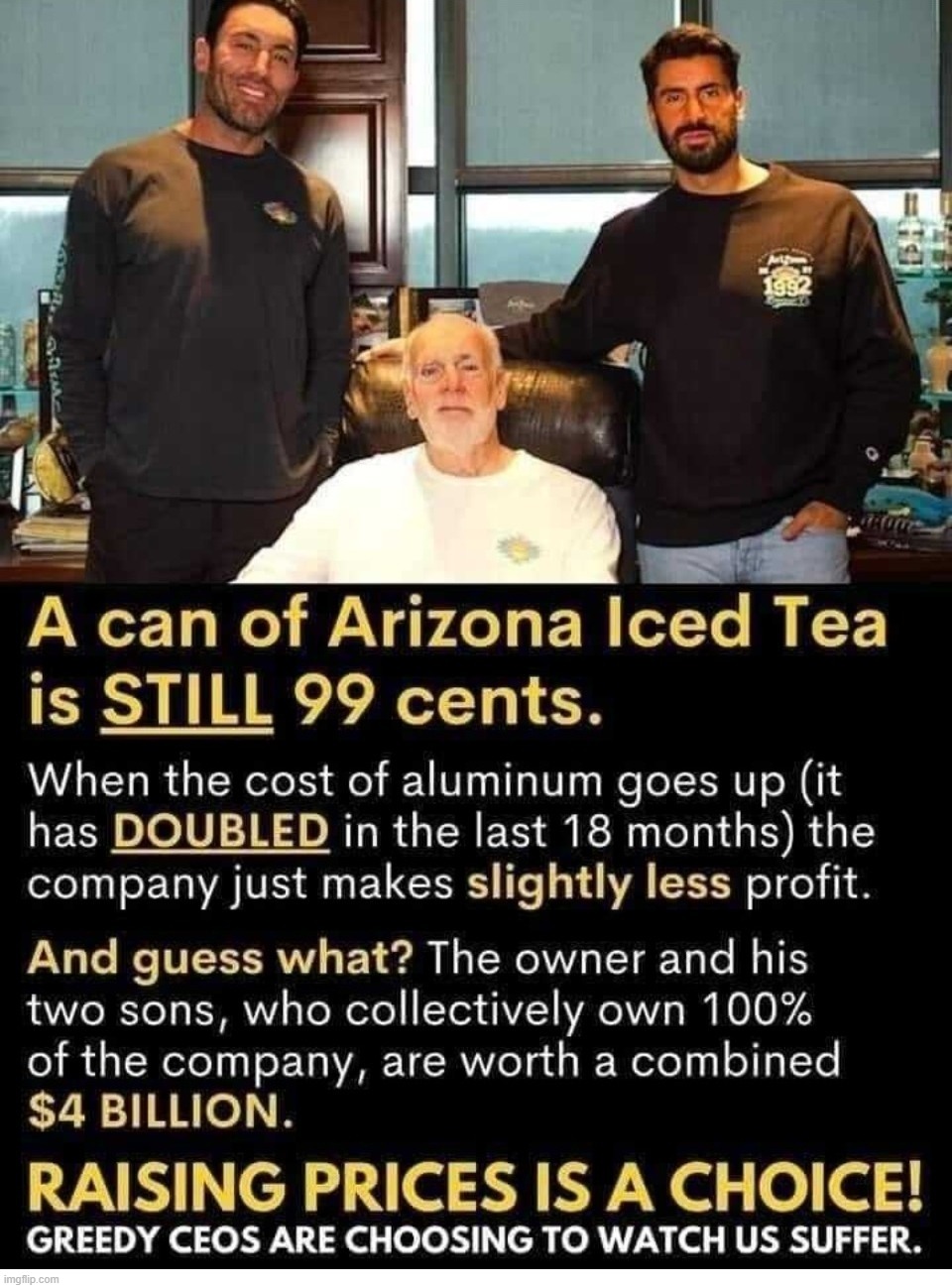 Time to Boycott AriZona Iced Tea! | image tagged in boycott,arizona iced tea,corporate greed,greedy,greed | made w/ Imgflip meme maker