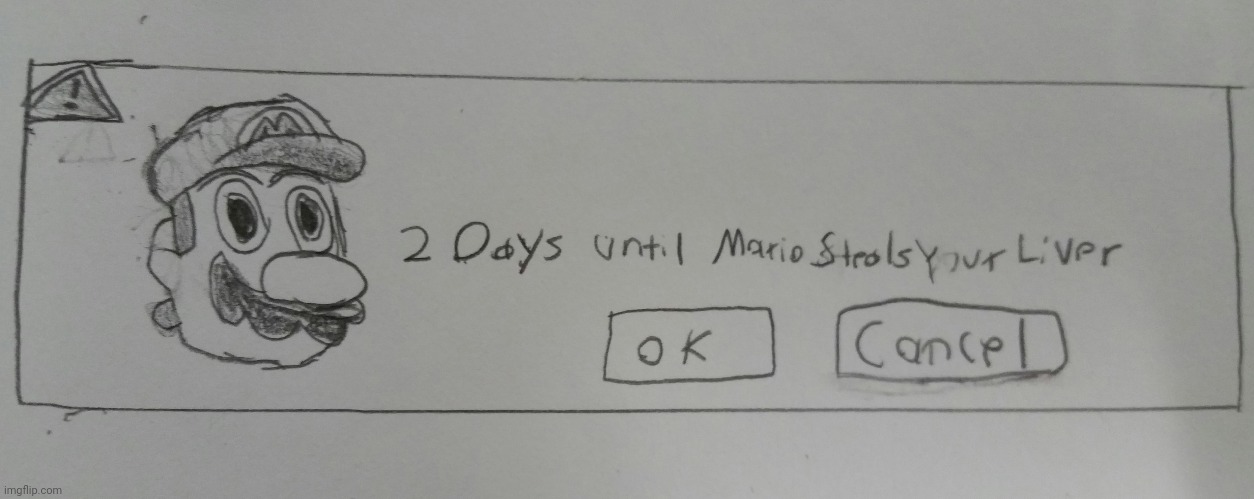 Became a board and drew Mario's 2 day notice | image tagged in random,memes,mario,mario steals your liver,fanart | made w/ Imgflip meme maker