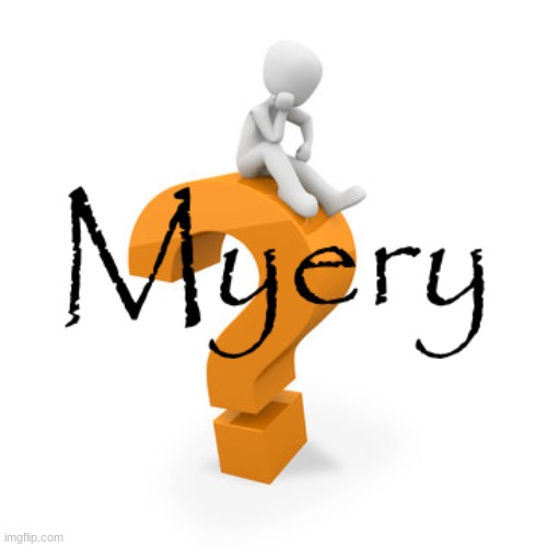 high quality Myery | made w/ Imgflip meme maker