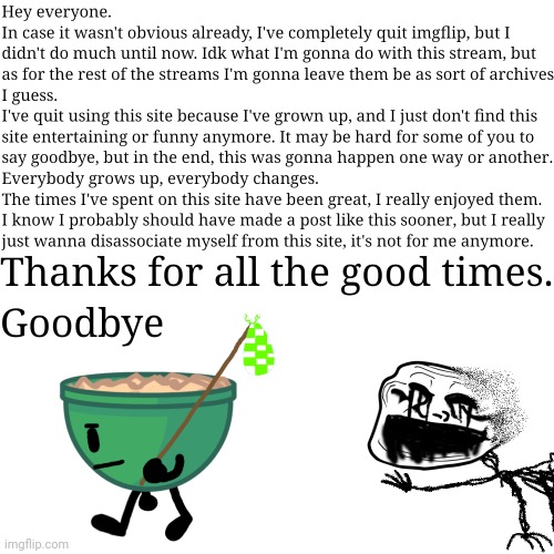 Bye | image tagged in goodbye | made w/ Imgflip meme maker