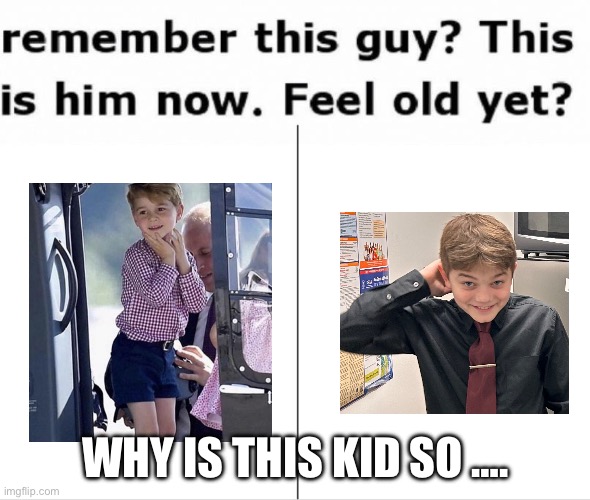 He is gros | WHY IS THIS KID SO …. | image tagged in this is him now | made w/ Imgflip meme maker